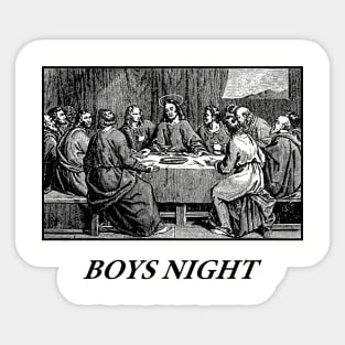 Boys Night ( Last Supper ) Sticker